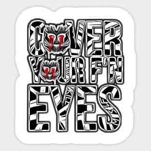 13XD XMY ''COVER YOUR EYES'' Sticker